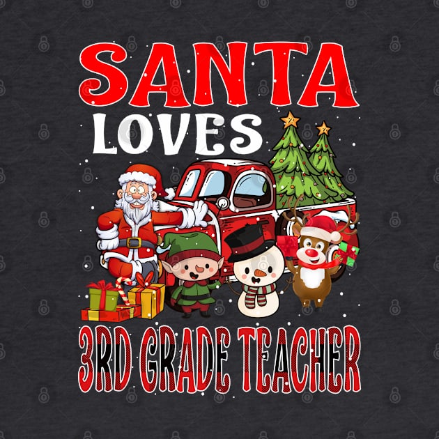 Santa Loves 3Rd Grade Teacher by intelus